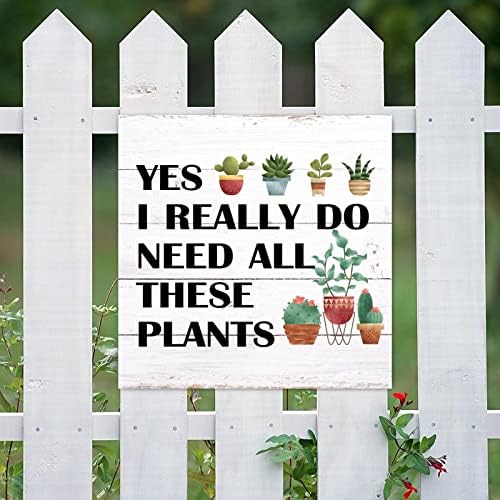 Evans1nism Да, аз Наистина се нуждаят от Всички Тези Растения Дървени Знаци Градинарство Дървена Табела Знак Любител