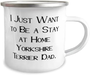 Забавна Чаша за кучета от порода Йоркширски териер, 12 унции, Аз просто искам Подаръци за любителите на домашни
