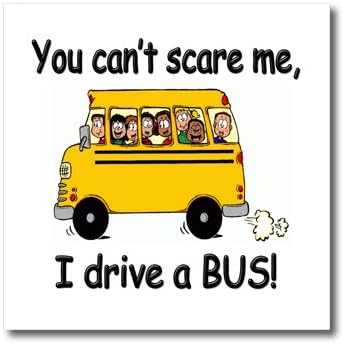 3dRose ht_157372_3 Ти не ме плаши, аз карам автобус. Шофьор на автобус. Шофьор на училищен автобус-Ютия на Термотрансферен