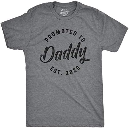 Тениски Crazy Dog Мъжки Promoted to Daddy 2022 2023 2020 2021 Тениска Ден баща за Нов по-добър баща На света