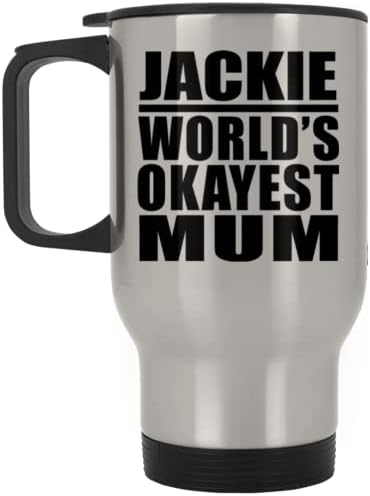 Designsify Джаки Най-Добрата майка в света, Сребърен Пътна Чаша 14 грама, на Изолиран Чаша от Неръждаема Стомана, Подаръци за
