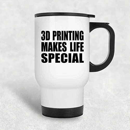 Designsify 3D Печат Прави живота по-Специални, Бяла Пътна 14 унция Чаша От Неръждаема Стомана, Изолиран Чаша, Подаръци