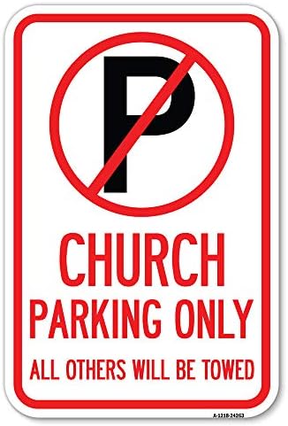 Паркинг само църквата, всички останали ще бъдат теглени без знак за паркиране | Паркинг знак от обемни алуминий с размер 12