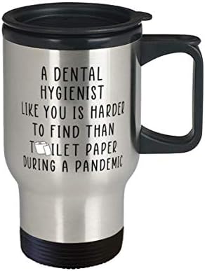 Такъв Зъболекар-Хигиенист, като вас, да Намери по-Трудно, Отколкото на Тоалетна Хартия, Пътна Чаша от Неръждаема Стомана Dental Hygienist на 14 унции за Зъболекар-Хигиенист